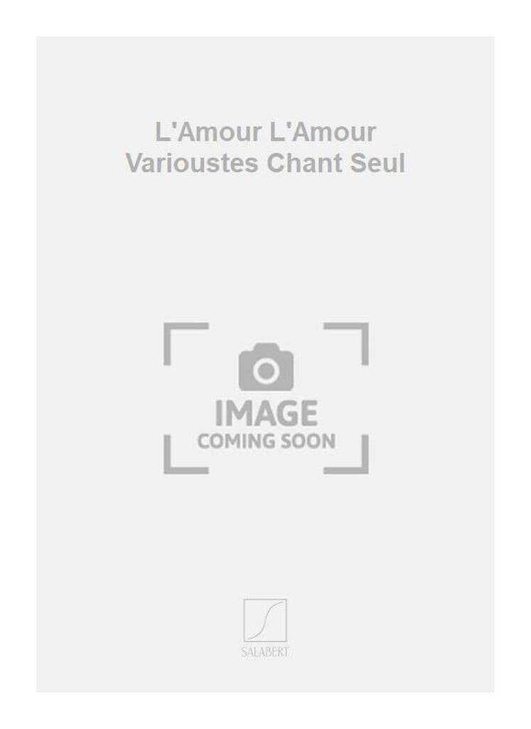 L'Amour L'Amour Varioustes Chant Seul